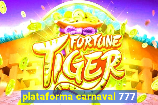 plataforma carnaval 777